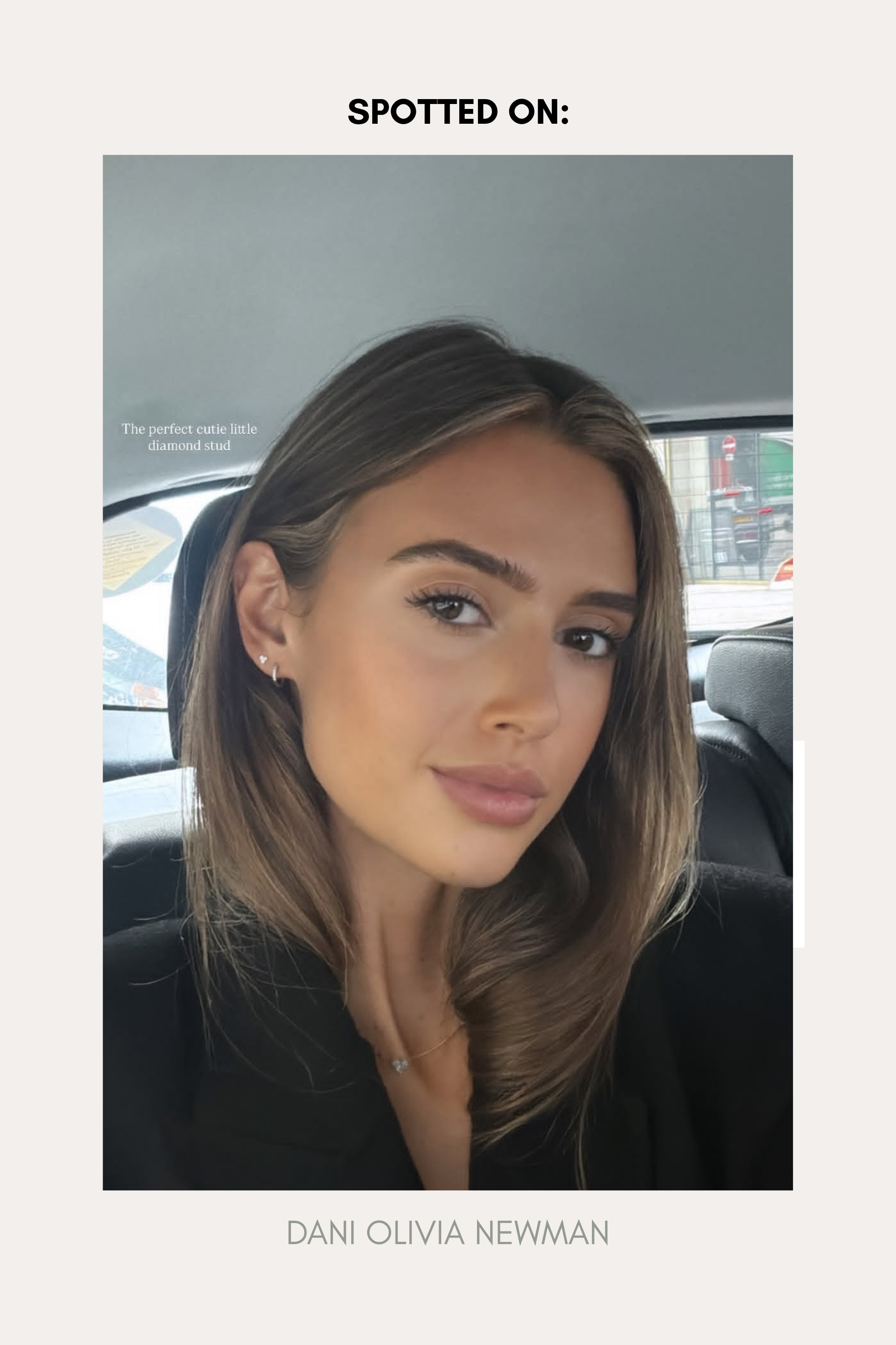 A young woman with straight brown hair and natural makeup sits in a car’s backseat, wearing a black top and a 14K Solid Yellow Gold Lab-Grown Diamond Trinity Flat Back Stud. Text above reads, “SPOTTED ON: DANI OLIVIA NEWMAN.”.